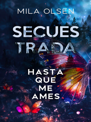 cover image of Secuestrada--Hasta que me ames